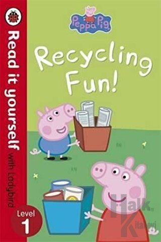 Peppa Pig: Recycling Fun - Read It Yourself With Ladybird: Level 1 - H