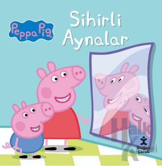 Peppa Pig - Sihirli Aynalar - Halkkitabevi