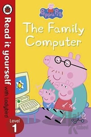 Peppa Pig: The Family Computer - Read It Yourself With Ladybird Level 