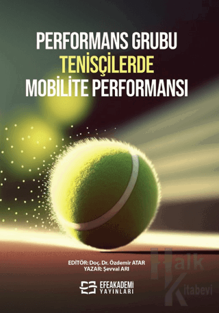 Performans Grubu Tenisçilerde Mobilite Performansı - Halkkitabevi