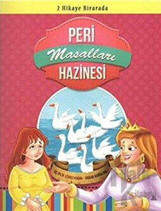 Peri Masalları Hazinesi: Üç İplik Eğrici Kadın - Yaban Kuğuları