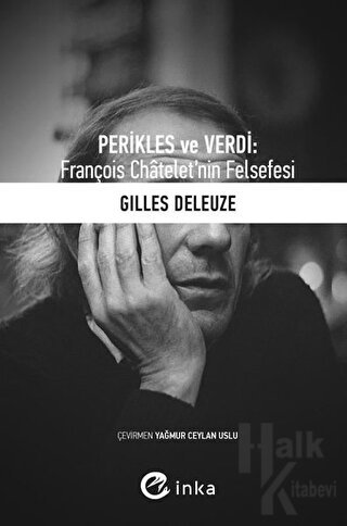 Perikles ve Verdi: François Chatelet’nin Felsefesi
