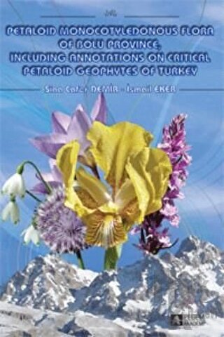 Petaloid Monocotyledonous Flora Of Bolu Province Including Annotations On Critical Petaloid Geophytes Of Turkey