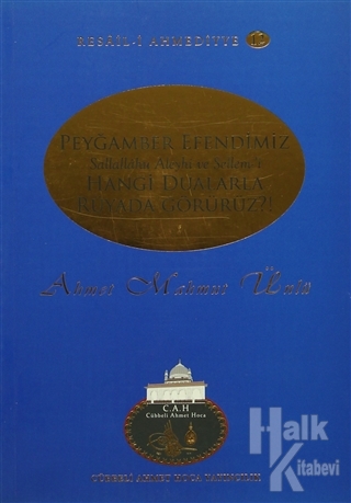 Peygamber Efendimiz Sallallahu Aleyhi ve Sellem'i Hangi Dualarla Rüyada Görürüz?