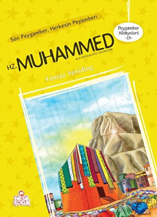 Peygamber Hikayeleri-13: Hz. Muhammed