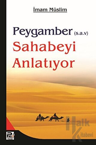 Peygamber (s.a.v.) Sahabeyi Anlatıyor - Halkkitabevi