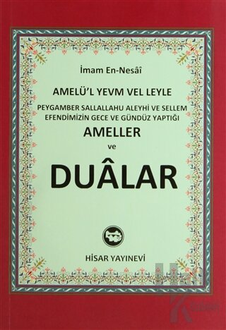 Peygamber Sallallahu Aleyhi ve Sellem Efendimizin Gece ve Gündüz Yaptığı Ameller ve Dualar