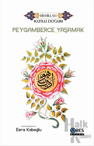 Peygamberce Yaşamak