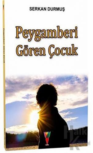 Peygamberi Gören Çocuk