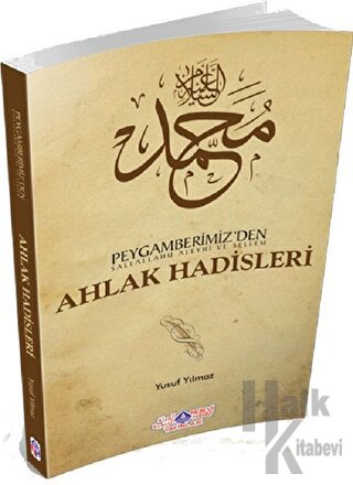 Peygamberimiz’den (s.a.v.) Ahlak Hadisleri - Halkkitabevi