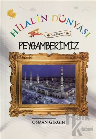 Peygamberimiz - Hilal'in Dünyası