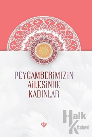 Peygamberimizin Ailesinde Kadınlar