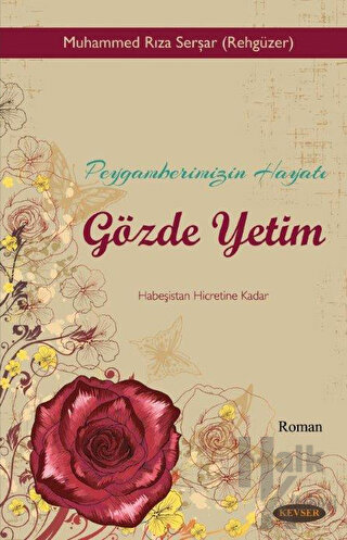 Peygamberimizin Hayatı Gözde Yetim - Halkkitabevi