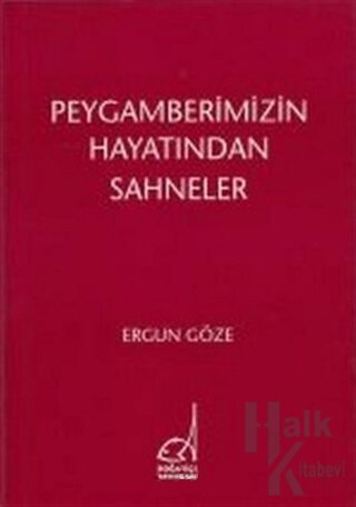 Peygamberimizin Hayatından Sahneler