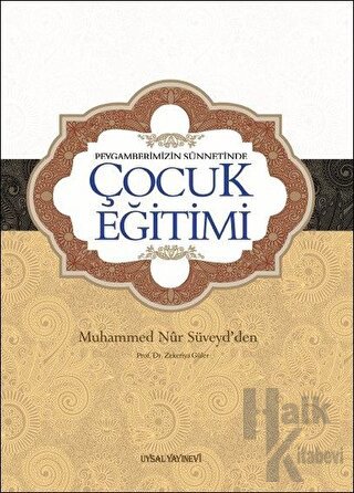 Peygamberimizin Sünnetinde Çocuk Eğitimi - Halkkitabevi