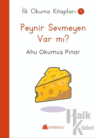 Peynir Sevmeyen Var mı ? - İlk Okuma Kitapları - Halkkitabevi