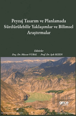 Peyzaj Tasarım ve Planlamada Sürdürülebilir Yaklaşımlar ve Bilimsel Ar