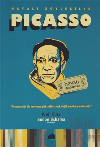 Picasso - Hayatı ve Düşünceleri