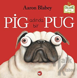 Pig Adında Bir Pug (Ciltli)