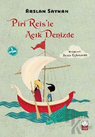 Piri Reis’le Açık Denizde