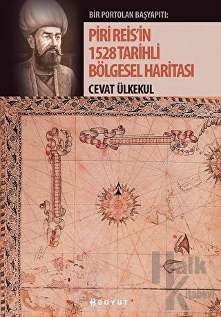 Piri Reis'in 1528 Tarihli Bölgesel Haritası