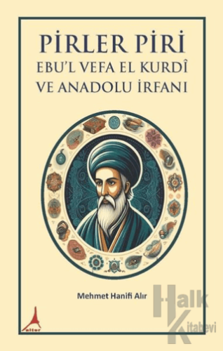 Pirler Piri Ebu'l Vefa El Kurdi ve Anadolu İrfanı - Halkkitabevi