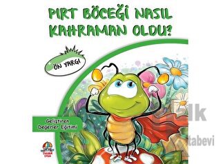 Pırt Böceği Nasıl Kahraman Oldu?