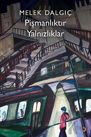 Pişmanlıktır Yalnızlıklar - Halkkitabevi