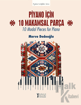 Piyano için 10 Makamsal Parça - 10 Modal Pieces for Piano - Halkkitabe