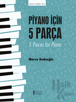 Piyano için 5 Parça - 5 Pieces for Piano - Halkkitabevi