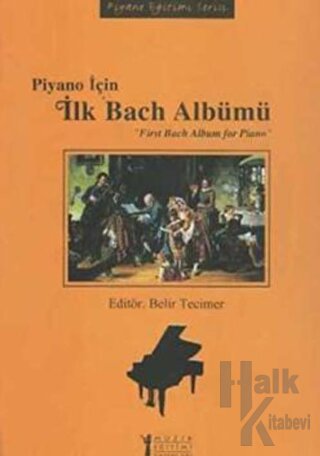 Piyano İçin İlk Bach Albümü / First Bach Album for Piano