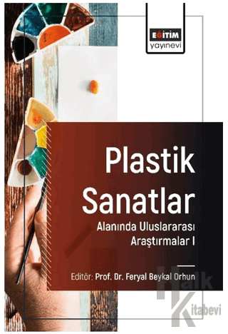 Plastik Sanatlar Alanında Uluslararası Araştırmalar I