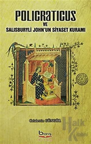 Policraticus ve Salisburyli John'un Siyaset Kuramı