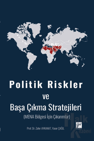 Politik Riskler ve Başa Çıkma Stratejileri (Mena Bölgesi İçin Çıkarıml