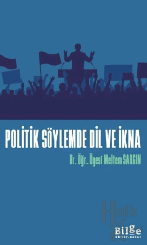 Politik Söylemde Dil Ve İkna - Halkkitabevi