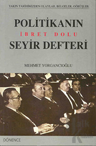 Politikanın İbret Dolu Seyir Defteri