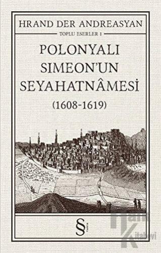 Polonyalı Simeon’un Seyahatnamesi (1608 - 1619)