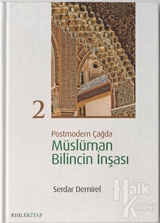 Postmodern Çağda Müslüman Bilincin İnşası 2 - Halkkitabevi