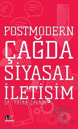 Postmodern Çağda Siyasal İletişim