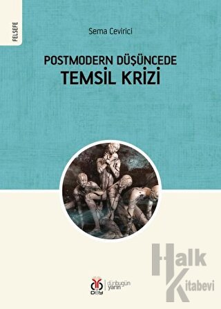 Postmodern Düşüncede Temsil Krizi