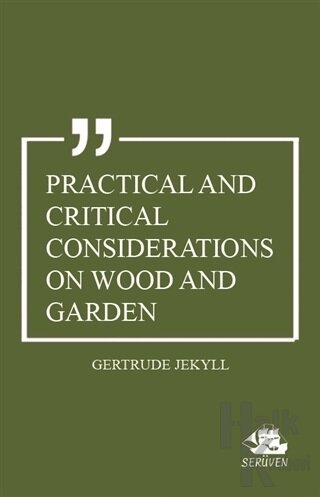 Practical And Critical Considerations on Wood and Garden - Halkkitabev