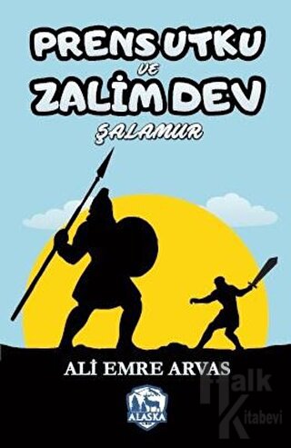 Prens Utku ve Zalim Dev Şalamur - Halkkitabevi