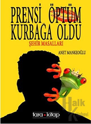 Prensi Öptüm Kurbağa Oldu