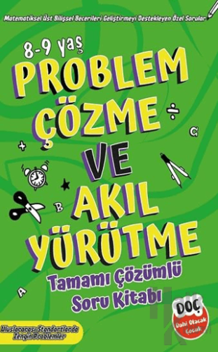 Problem Çözme ve Akıl Yürütme Tamamı Çözümlü Soru Kitabı 8-9 yaş - Hal