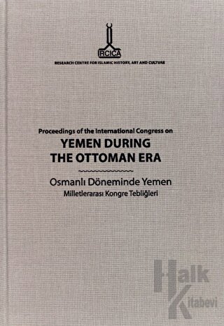 Proceedings of the International Congress on Yemen During the Ottoman Era: Sanaa, 16-17 December 2009