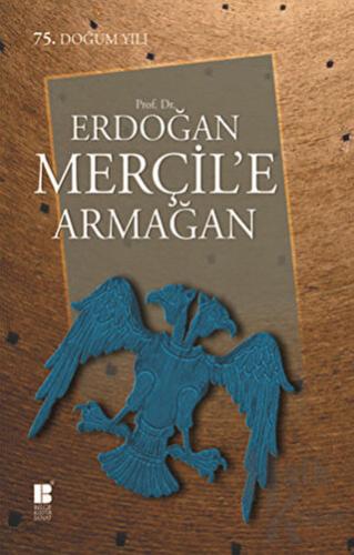 Prof. Dr. Erdoğan Merçil’e Armağan