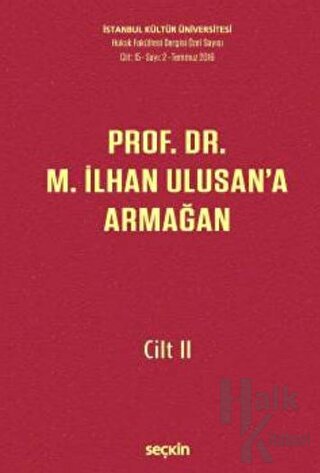 Prof. Dr. M. İlhan Ulusan'a Armağan – Cilt: II (Ciltli)