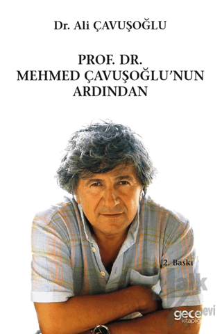Prof. Dr. Mehmet Çavuşoğlu'nun Ardından