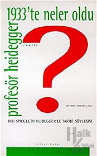 Profesör Heidegger, 1933’te Neler Oldu? Der Spiegel’in Heidegger’le Ta