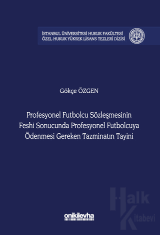 Profesyonel Futbolcu Sözleşmesinin Feshi Sonucunda Profesyonel Futbolcuya Ödenmesi Gereken Tazminatın Tayini